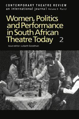 Women, Politics and Performance in South African Theatre Today 1