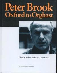 bokomslag Peter Brook: Oxford to Orghast