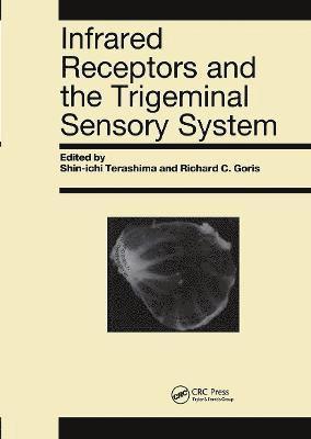 Infrared Receptors and the Trigeminal Sensory System 1