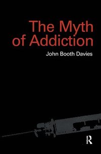 bokomslag Myth of Addiction