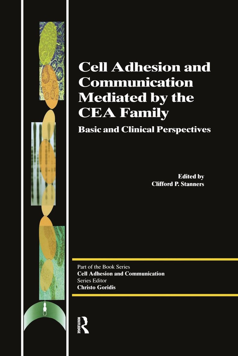 Clifford P Stanners, Clifford P. Stanners - Cell Adhesion and Communication Mediated by the CEA Family, Inbunden