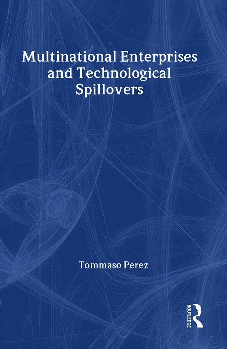 Tommaso Perez, Italy) Perez, Tommaso (Ufficio Italiano dei Cambi - Multinational Enterprises and Technological Spillovers, Inbunden