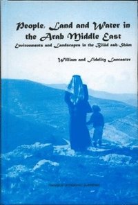bokomslag People, Land and Water in the Arab Middle East