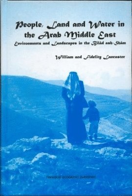 People, Land and Water in the Arab Middle East 1