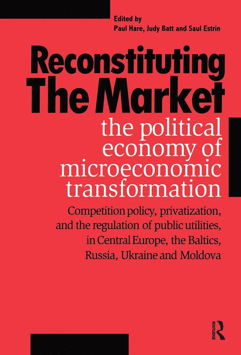 Paul Hare, Judy Batt, UK) Hare, Paul (Heriot-Watt University, UK) Batt, Judy (University of Birmingham - Reconstituting the Market, Inbunden