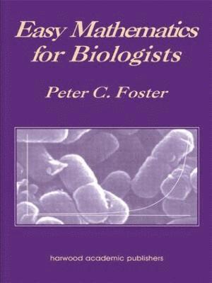 Easy Mathematics for Biologists 1