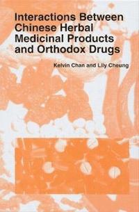 bokomslag Interactions Between Chinese Herbal Medicinal Products and Orthodox Drugs