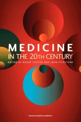 Roger Cooter, John Pickstone - Medicine in the Twentieth Century, Inbunden
