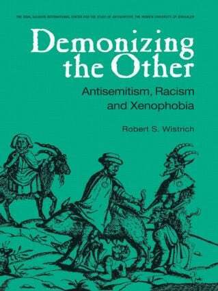 Robert S. Wistrich - Demonizing the Other, Inbunden