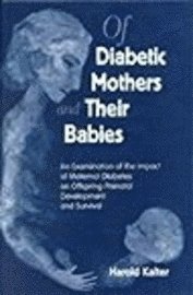 bokomslag Of Diabetic Mothers and Their Babies