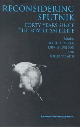 Roger D. Lanius, John M. Logsdon, Robert W. Smith - Reconsidering Sputnik, Inbunden