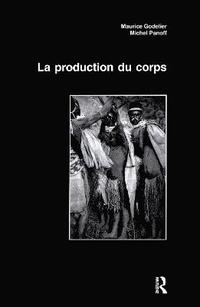 bokomslag La Production Du Corps