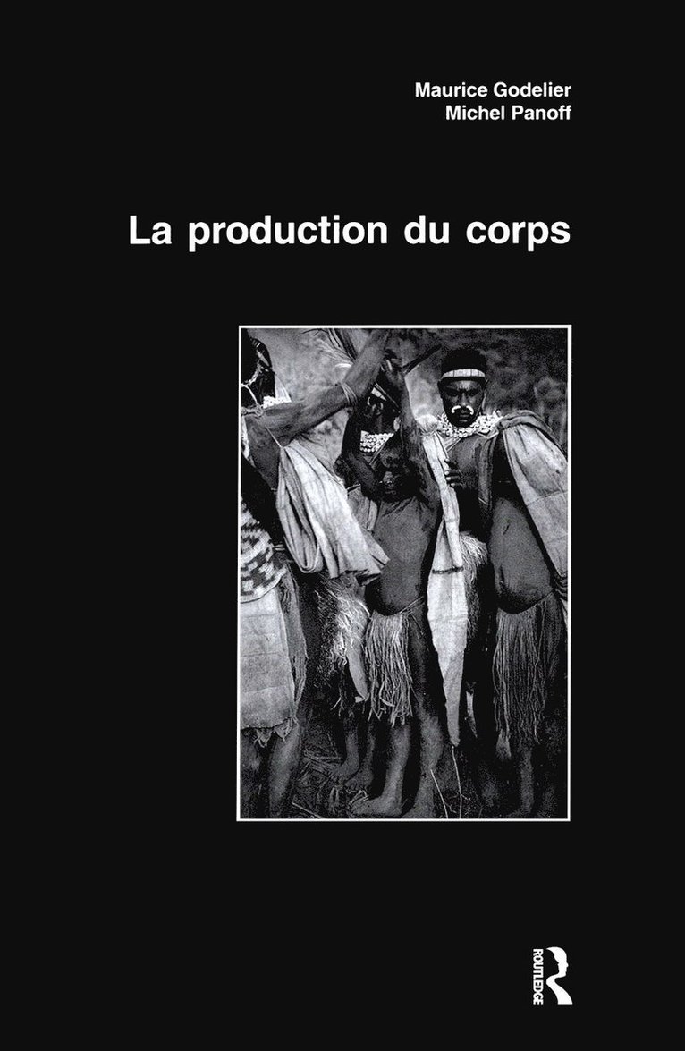 Maurice Godelier, Michel Panoff - La Production Du Corps, Häftad