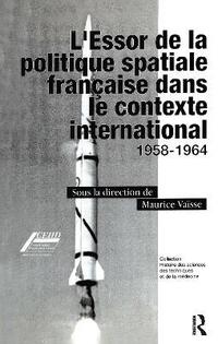 bokomslag L'Essor de la politique spatiale francais dans le contexte international