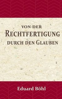 bokomslag Von der Rechtfertigung durch den Glauben