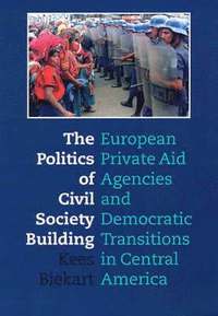 bokomslag The Politics of Civil Society Building