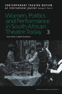 bokomslag Women, Politics and Performance in South African Theatre Today