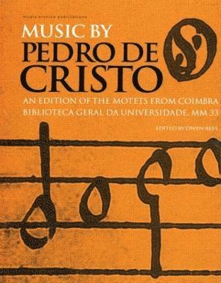 Music by Pedro de Cristo (c. 1550-1618) 1