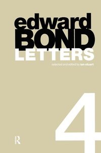 bokomslag Edward Bond: Letters 4