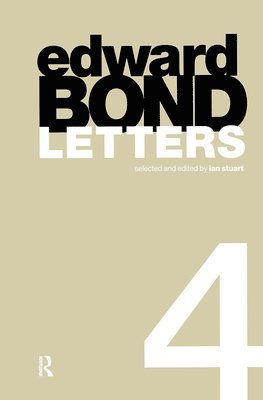 Edward Bond: Letters 4 1