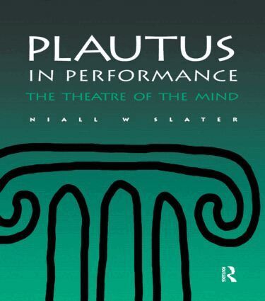 Niall W. Slater - Plautus in Performance, Inbunden