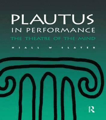 Plautus in Performance 1