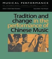 bokomslag Tradition and Change in the Performance of Chinese Music