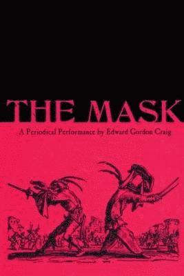 Mask: A Periodical Performance by Edward Gordon Craig