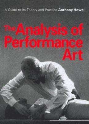 The Analysis of Performance Art 1