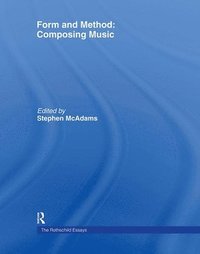 bokomslag Form and Method: Composing Music