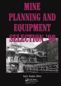 bokomslag Mine Planning and Equipment Selection 1998