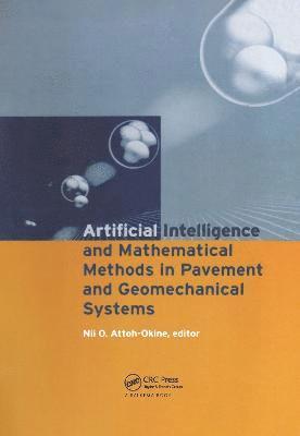 bokomslag Artificial Intelligence and Mathematical Methods in Pavement and Geomechanical Systems
