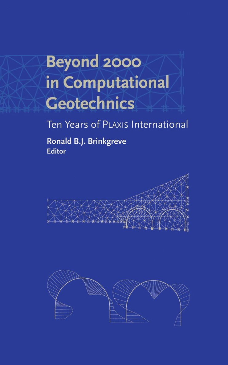 Ronald B.J. Brinkgreve - Beyond 2000 in Computational Geotechnics, Inbunden