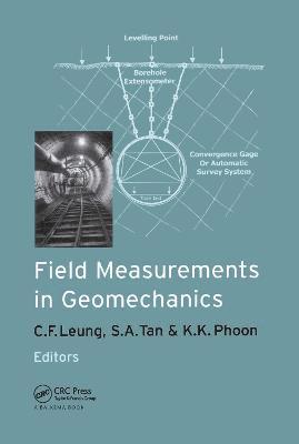 C.F. Leung, S.A. Tan, K.K. Phoon, C. F. Leung, S. A. Tan, K. K. Phoon - Field Measurements in Geomechanics, Inbunden