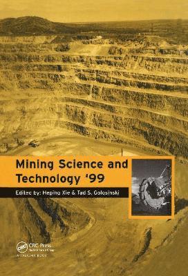 Heping Xie, Tad S. Golosinski - Mining Science and Technology 1999, Inbunden