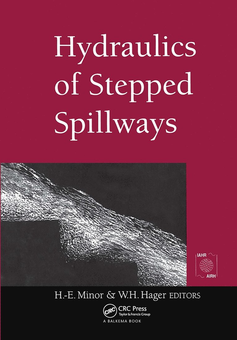 Hydraulics of Stepped Spillways