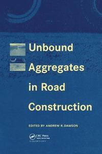 bokomslag Unbound Aggregates in Roads