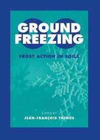 bokomslag Ground Freezing 2000 - Frost Action in Soils