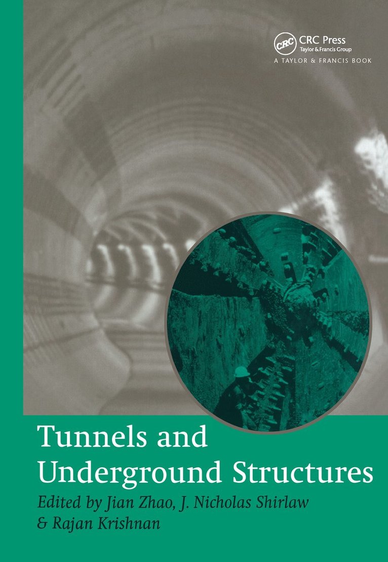 Tunnels and Underground Structures: Proceedings Tunnels & Underground Structures, Singapore 2000 1