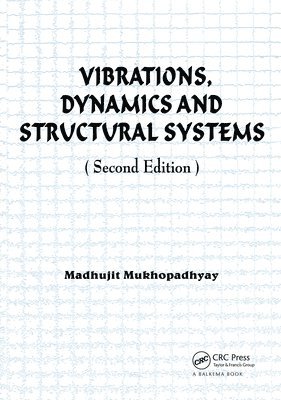 Vibrations, Dynamics and Structural Systems 2nd edition 1