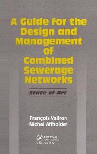 bokomslag Guide for the Design and Management of Combined Sewerage Networks