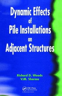 bokomslag Dynamic Effects of Pile Installation on Adjacent Structures