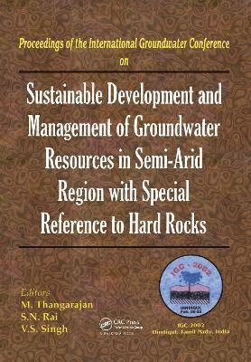 Sustainable Development and Management of Groundwater Resources in Semi-Arid Regions with Special Reference to Hard Rocks 1