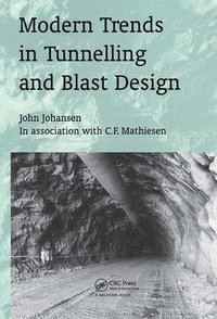 bokomslag Modern Trends in Tunnelling and Blast Design