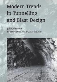 bokomslag Modern Trends in Tunnelling and Blast Design