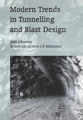 Modern Trends in Tunnelling and Blast Design 1