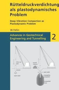 bokomslag Rutteldruckverdichtung Als Plastodynamisches Problem / Deep Vibration Compaction as Plastodynamic Problem