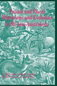 bokomslag Faunal and Floral Migration and Evolution in SE Asia-Australasia