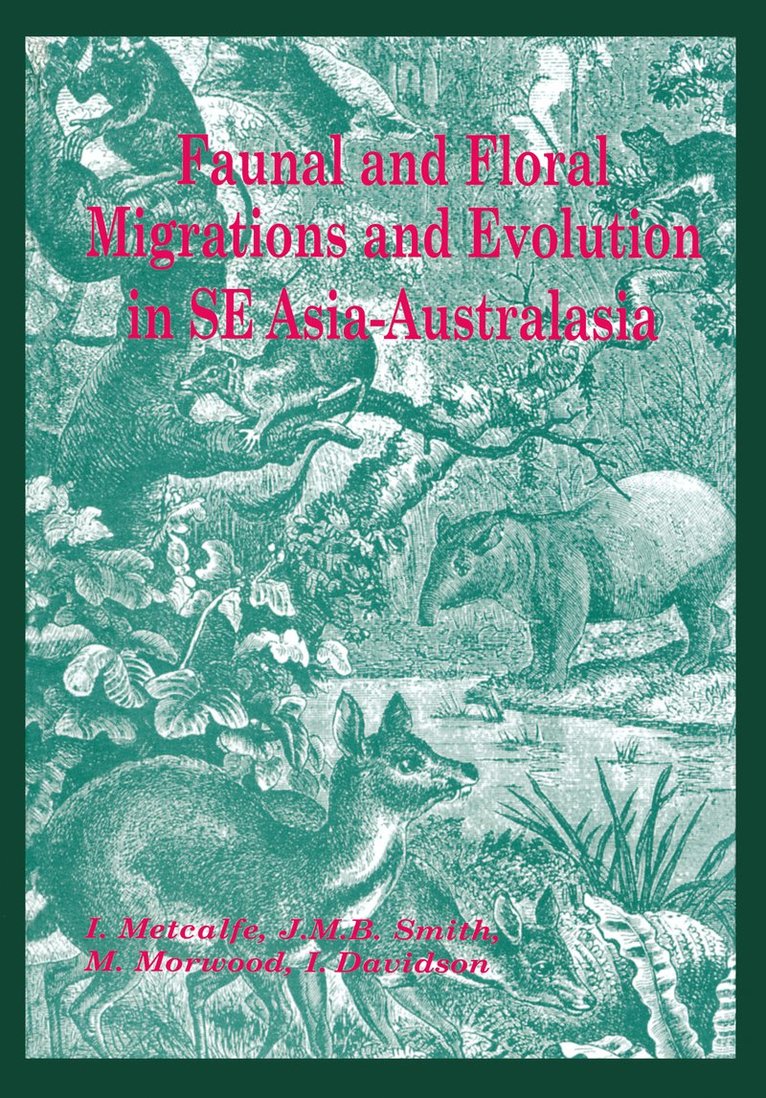 Ian Metcalfe, Jeremy M.B. Smith, Mike Morwood, Iain Davidson, Jeremy M. B. Smith - Faunal and Floral Migration and Evolution in SE Asia-Australasia, Inbunden