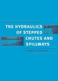 bokomslag Hydraulics of Stepped Chutes and Spillways